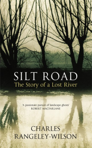 Silt Road by Charles Rangeley-Wilson, Published by Random House